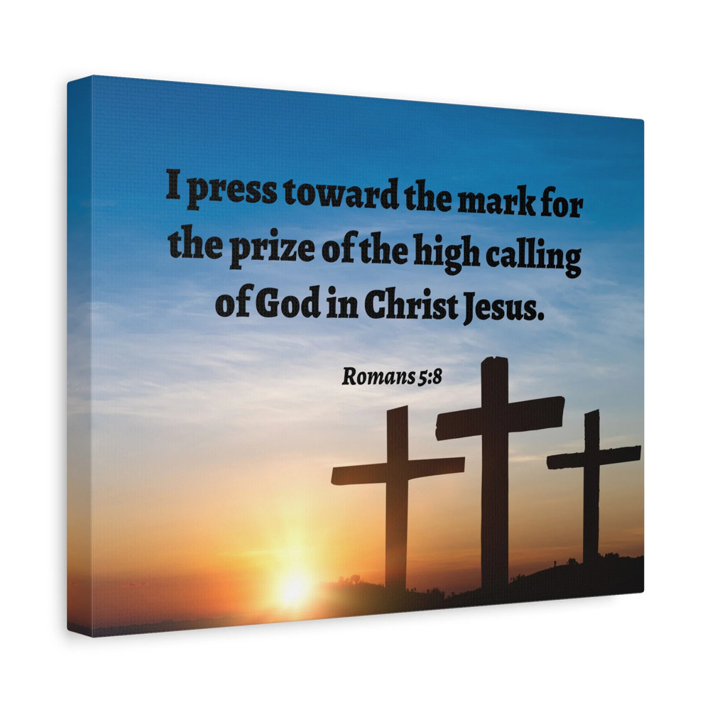 Scripture Walls High Calling Of God Romans 5:8 Bible Verse Canvas Christian